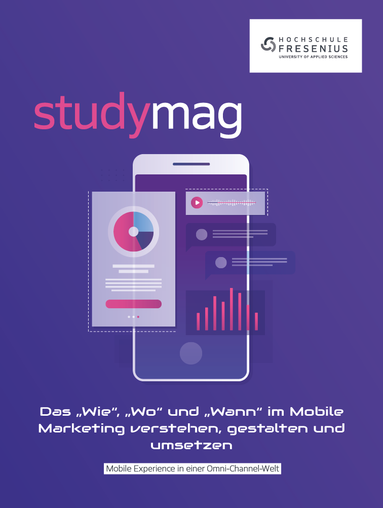 Das „Wie“, „Wo“ und „Wann“ im Mobile Marketing verstehen, gestalten und umsetzen