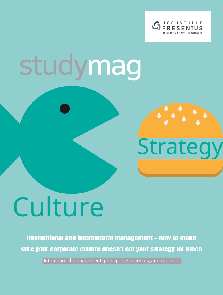 International and intercultural management — how to make sure your corporate culture doesn’t eat your strategy for lunch